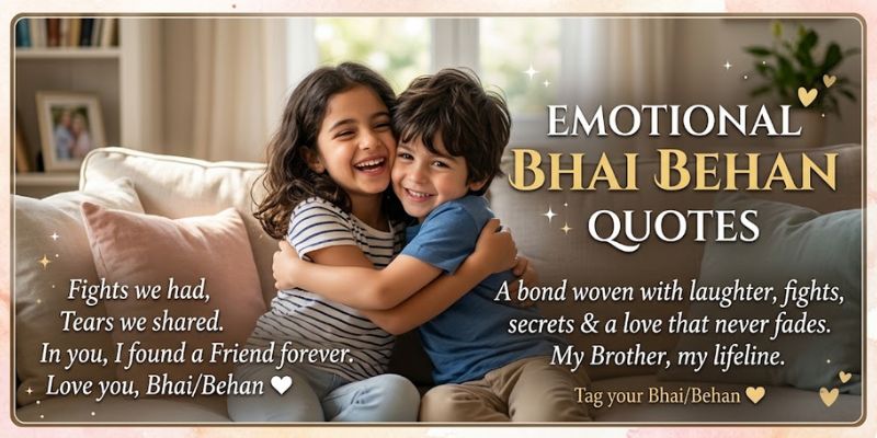 Emotional Bhai Behan Quotes for Social Media