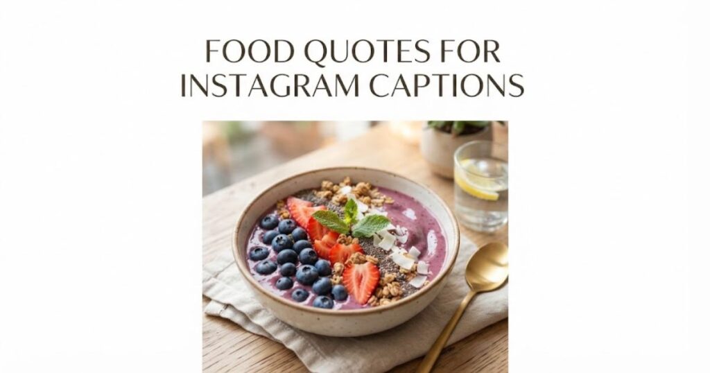 Food Quotes for Instagram Captions