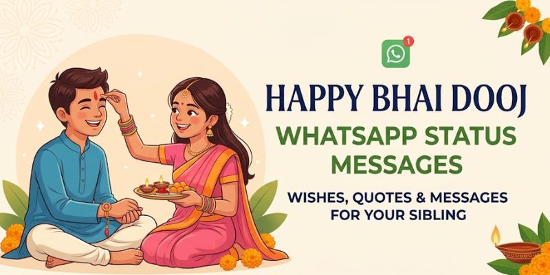 Happy Bhai Dooj WhatsApp Status Messages