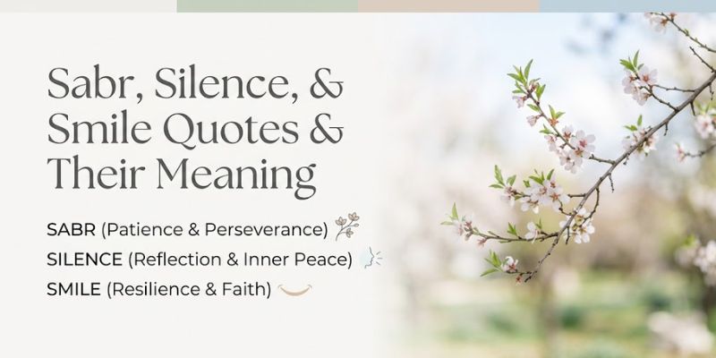 Sabr Silence Smile Quotes and Their Meaning