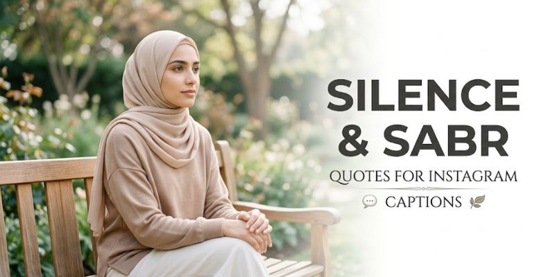 Silence Sabr Quotes for Instagram Captions